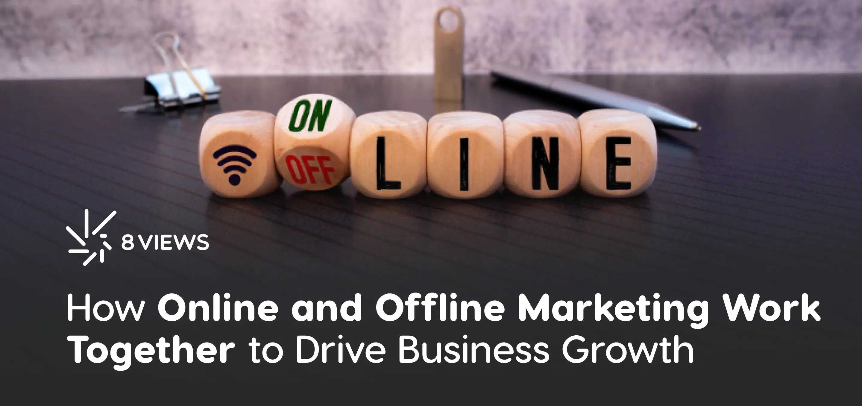How Online and Offline Marketing Work Together to Drive Business Growth